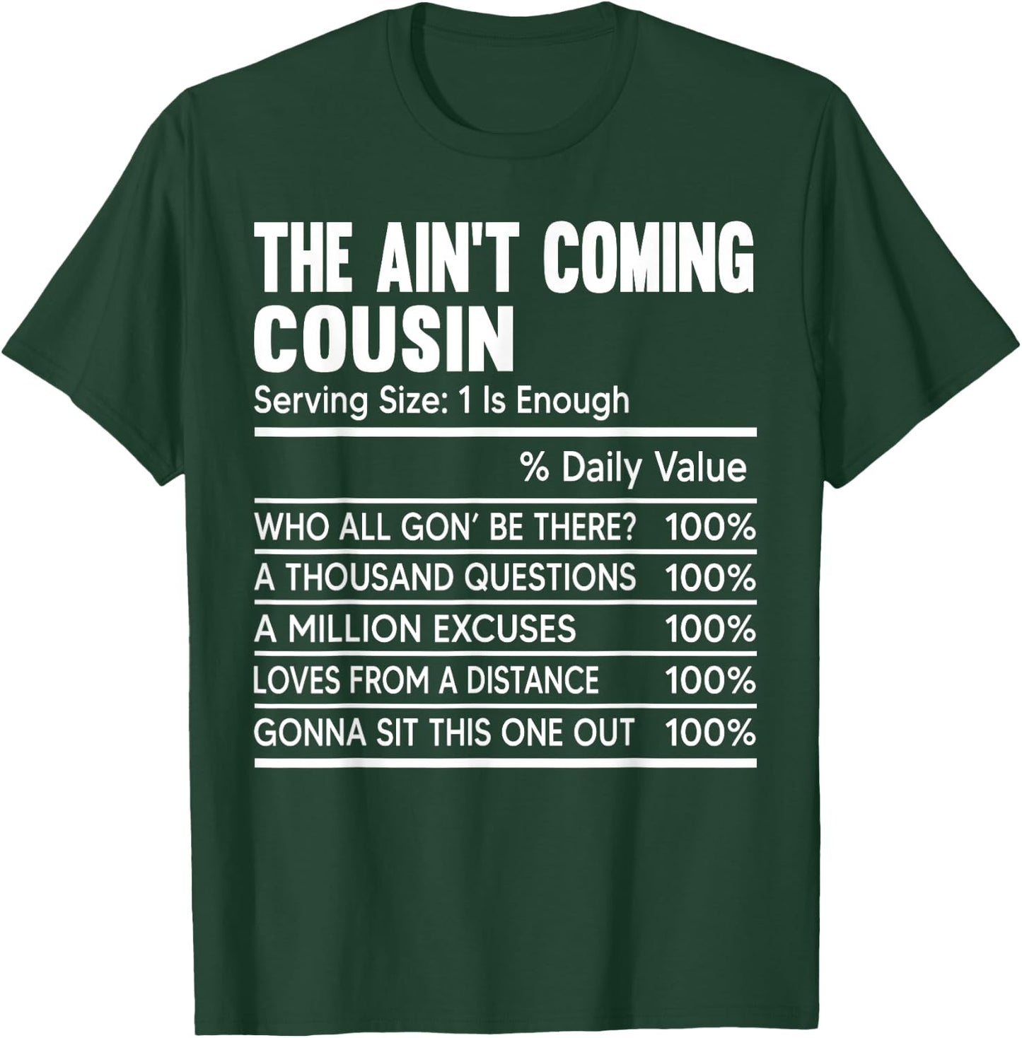 Cousin Crew Nutritional Facts The Ain't Coming Cousin Funny T-Shirt - T-Shirt | Forest