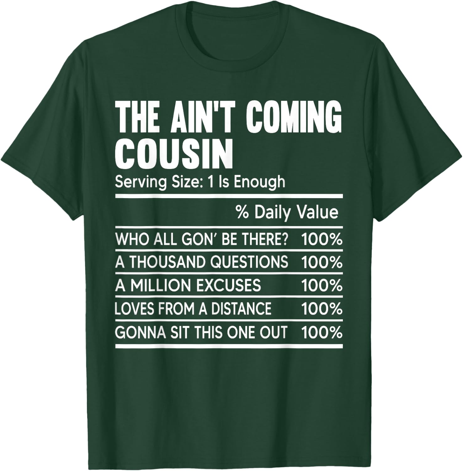 Cousin Crew Nutritional Facts The Ain't Coming Cousin Funny T-Shirt - T-Shirt | Forest