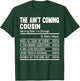 Cousin Crew Nutritional Facts The Ain't Coming Cousin Funny T-Shirt - T-Shirt | Forest