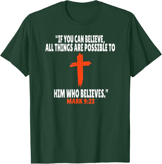 Mark 9:23 Bible Verses Scripture T-Shirt - T-Shirt | Forest