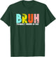 Bruh Formerly Known As Dad Father's Day Daddy Gift T-Shirt - T-Shirt | Forest