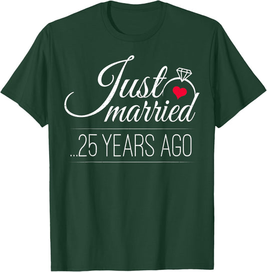 Just Married 25 Years Ago - 25th Wedding Anniversary T-Shirt - T-Shirt | Forest
