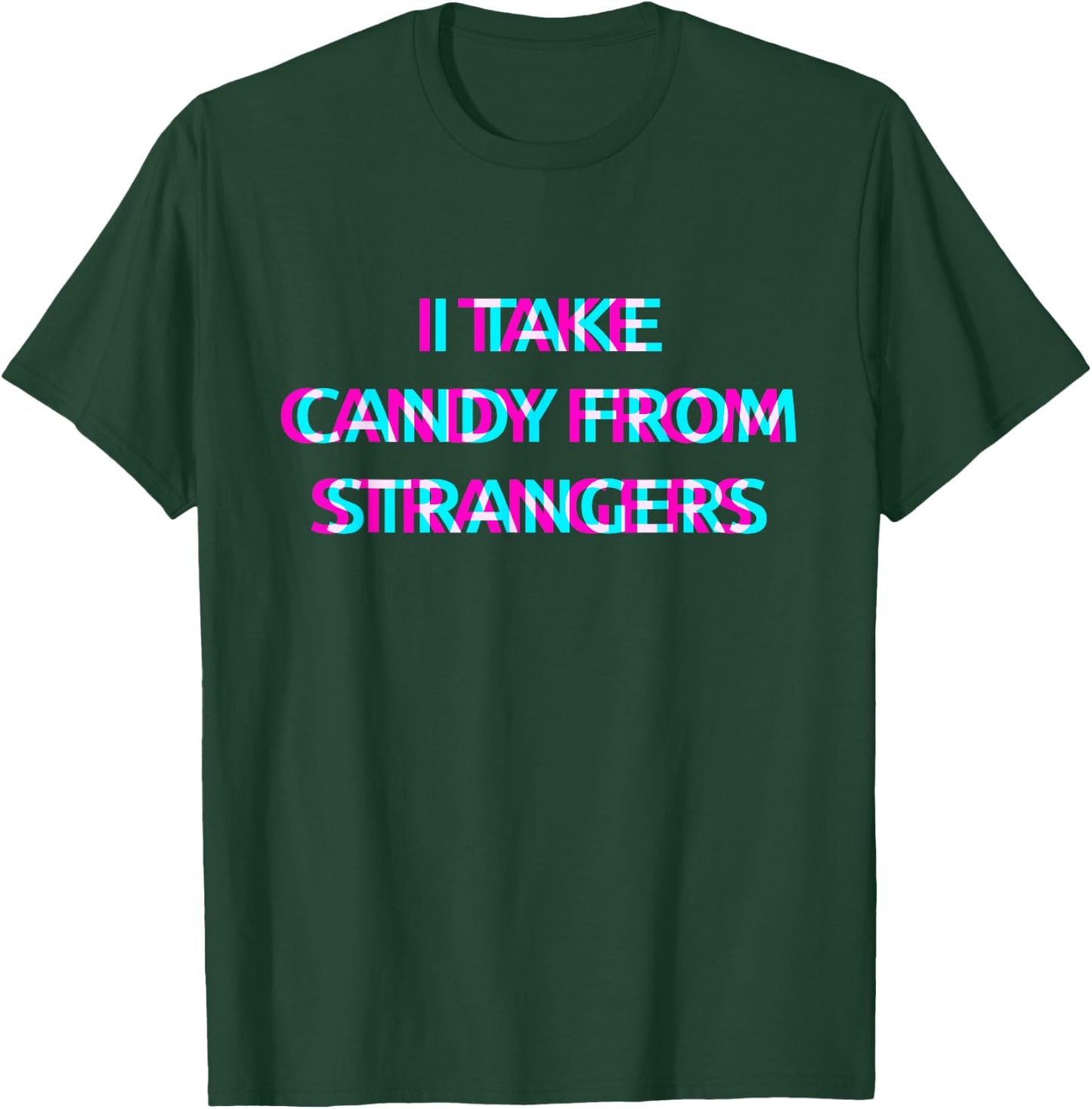 I Take Candy From Strangers Techno EDM Music Festival Raver T-Shirt - T-Shirt | Forest