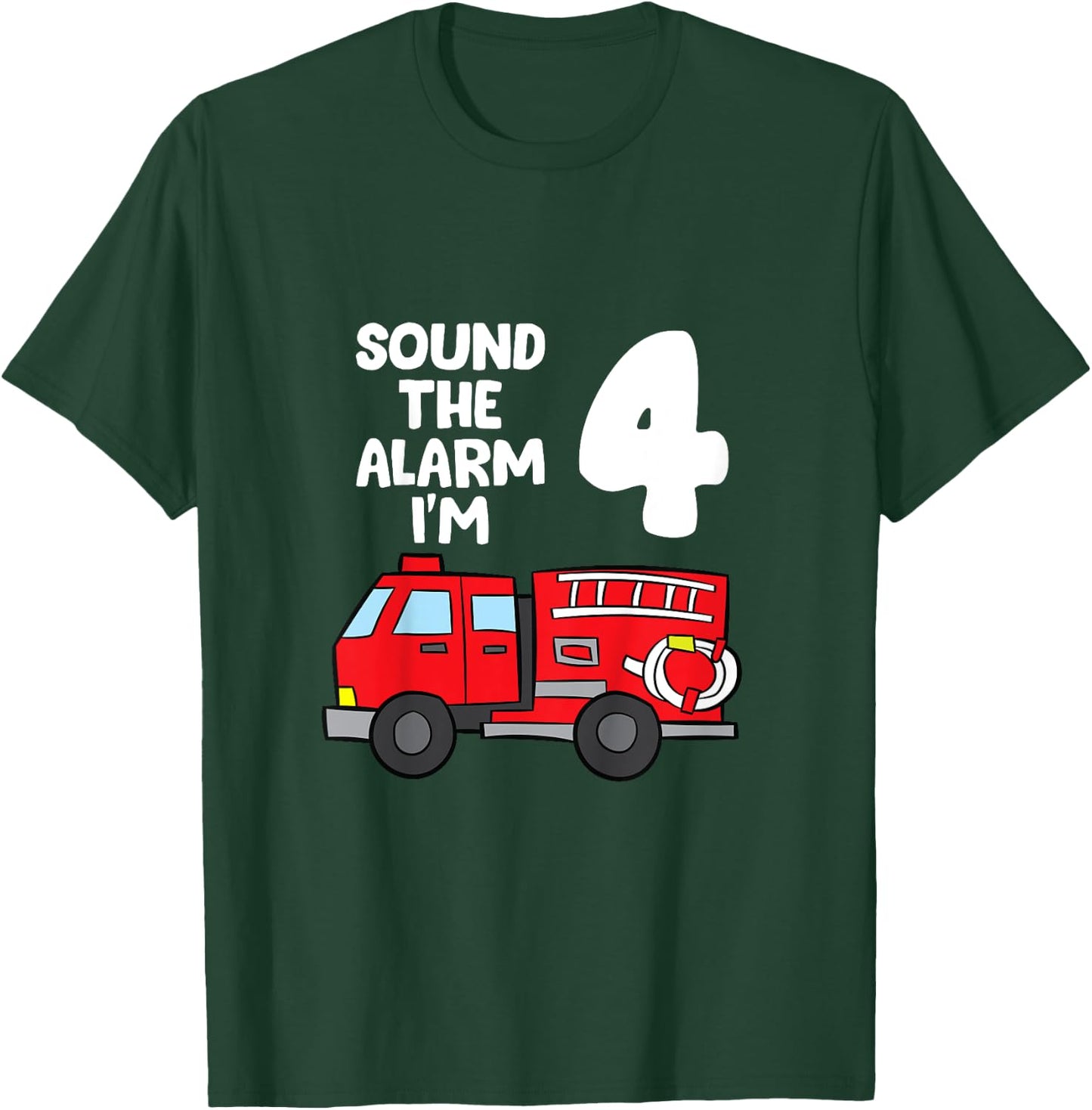 Sound Alarm I'm 4 Children 4. Birthday Fire Truck T-Shirt - T-Shirt | Forest