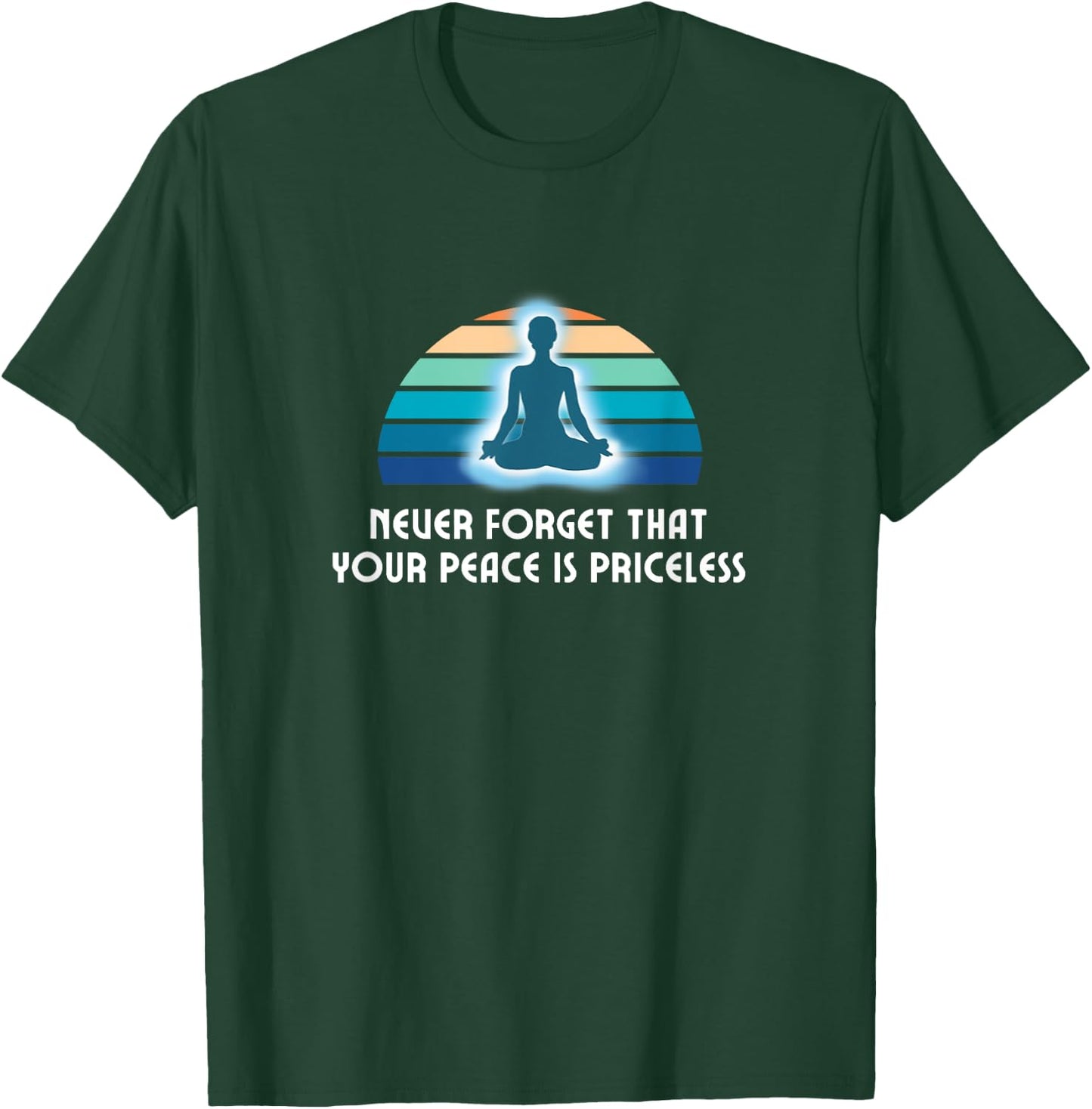 Your Peace is Priceless Meditation Mindful Yoga T-Shirt - T-Shirt | Forest