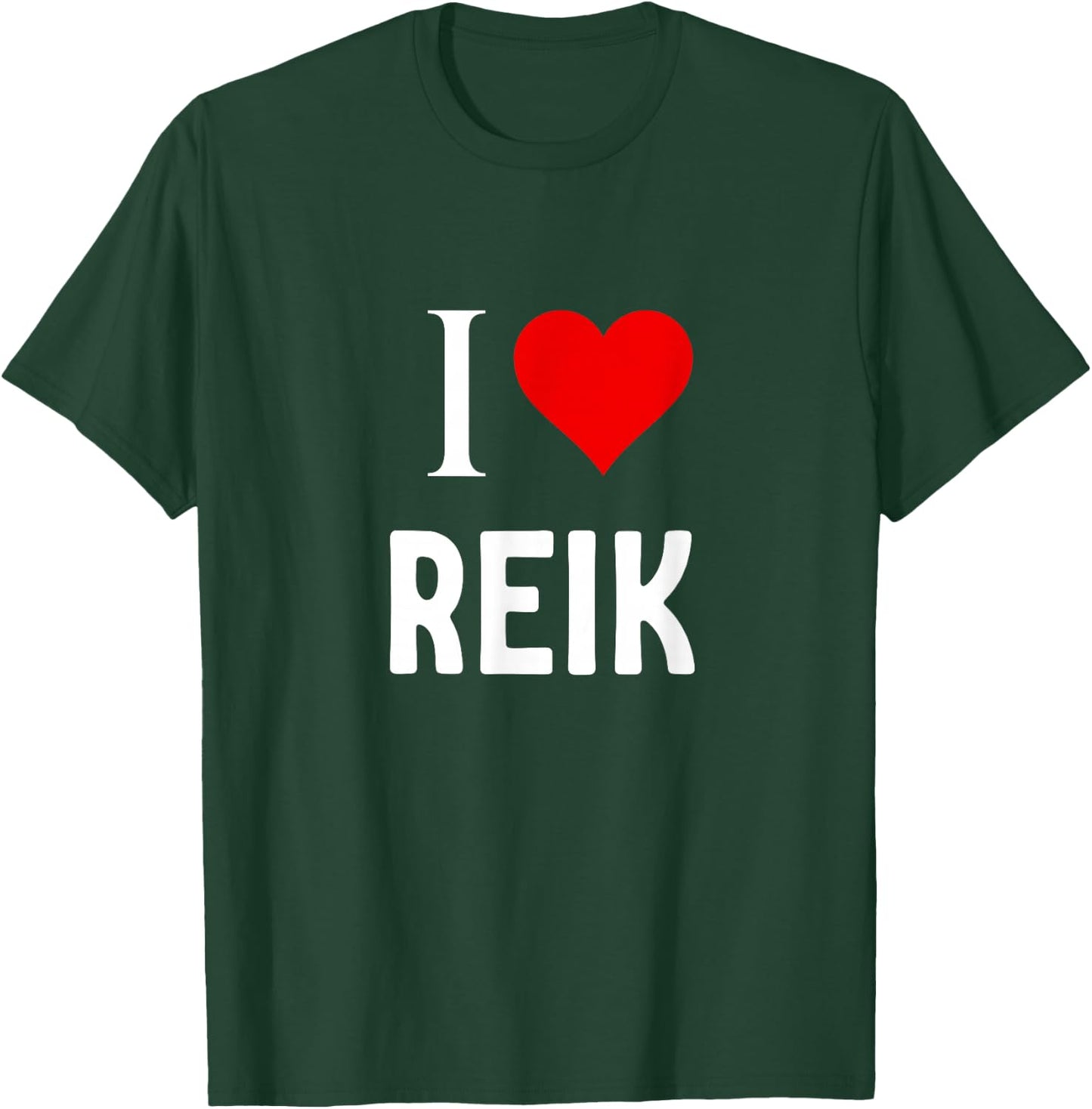 I Love Reik T-Shirt - T-Shirt | Forest