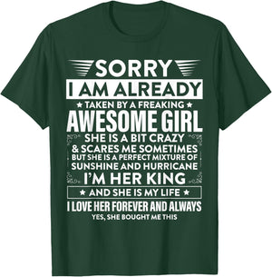 Sorry I am already taken by a freaking awesome Girl Gifts T-Shirt - T-Shirt | Forest