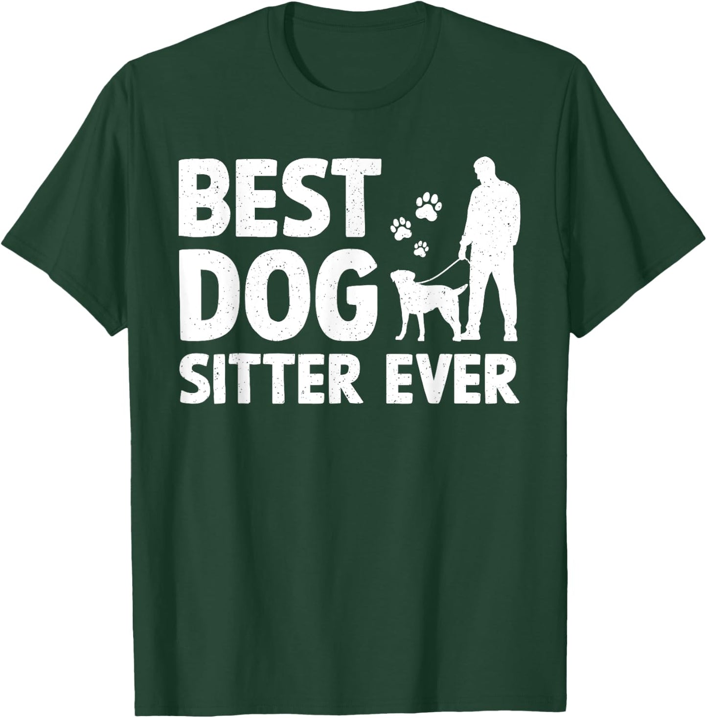 Funny Dog Sitter Design Women Pet Sitting Dog Sitter T-Shirt - T-Shirt | Forest