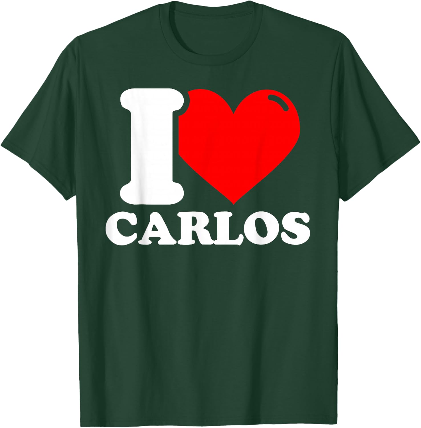 I Love Carlos T-Shirt - T-Shirt | Forest