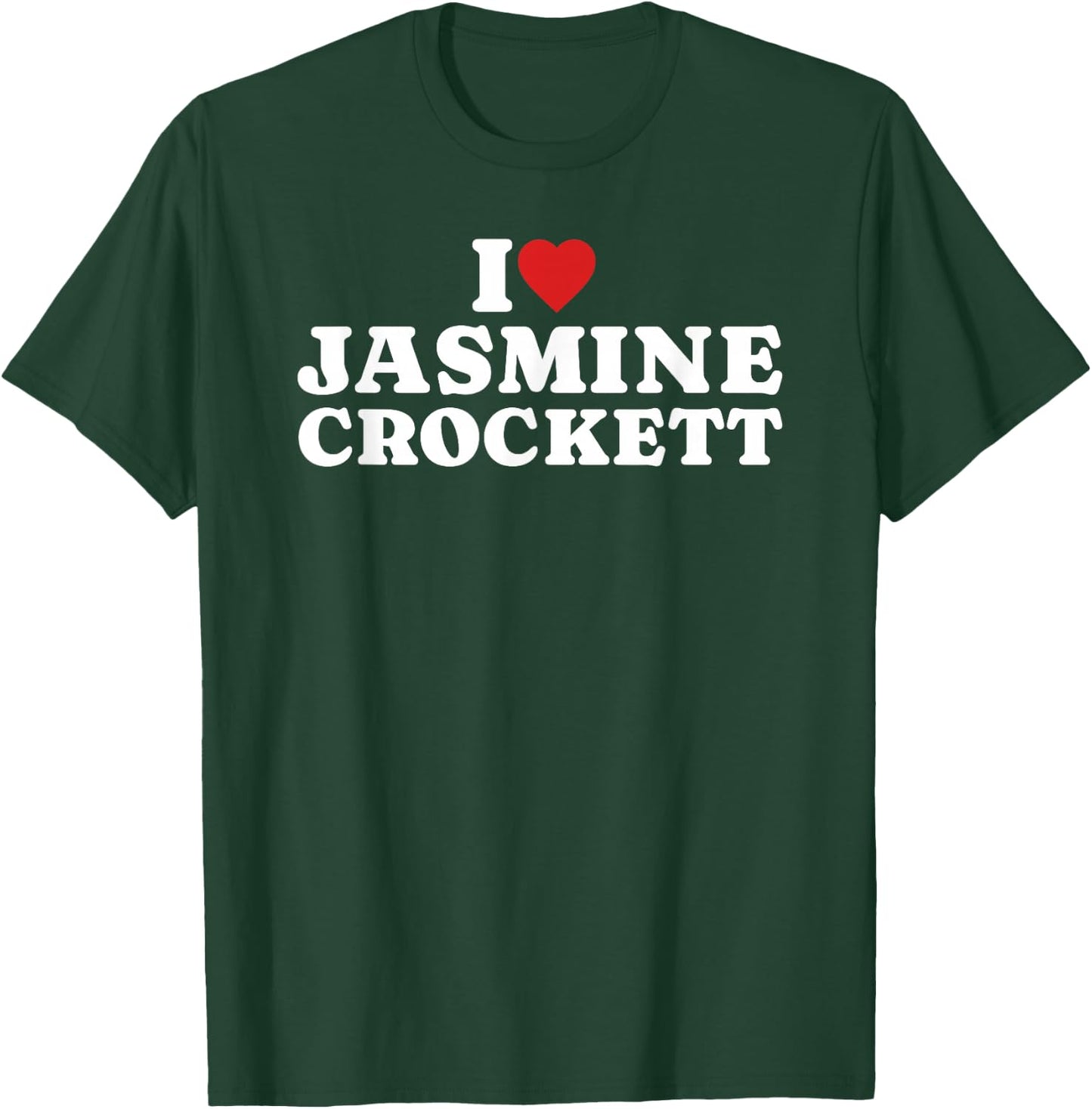 Jasmine Crockett Fan Club, I Heart Jasmine Crockett Clapback T-Shirt - T-Shirt | Forest
