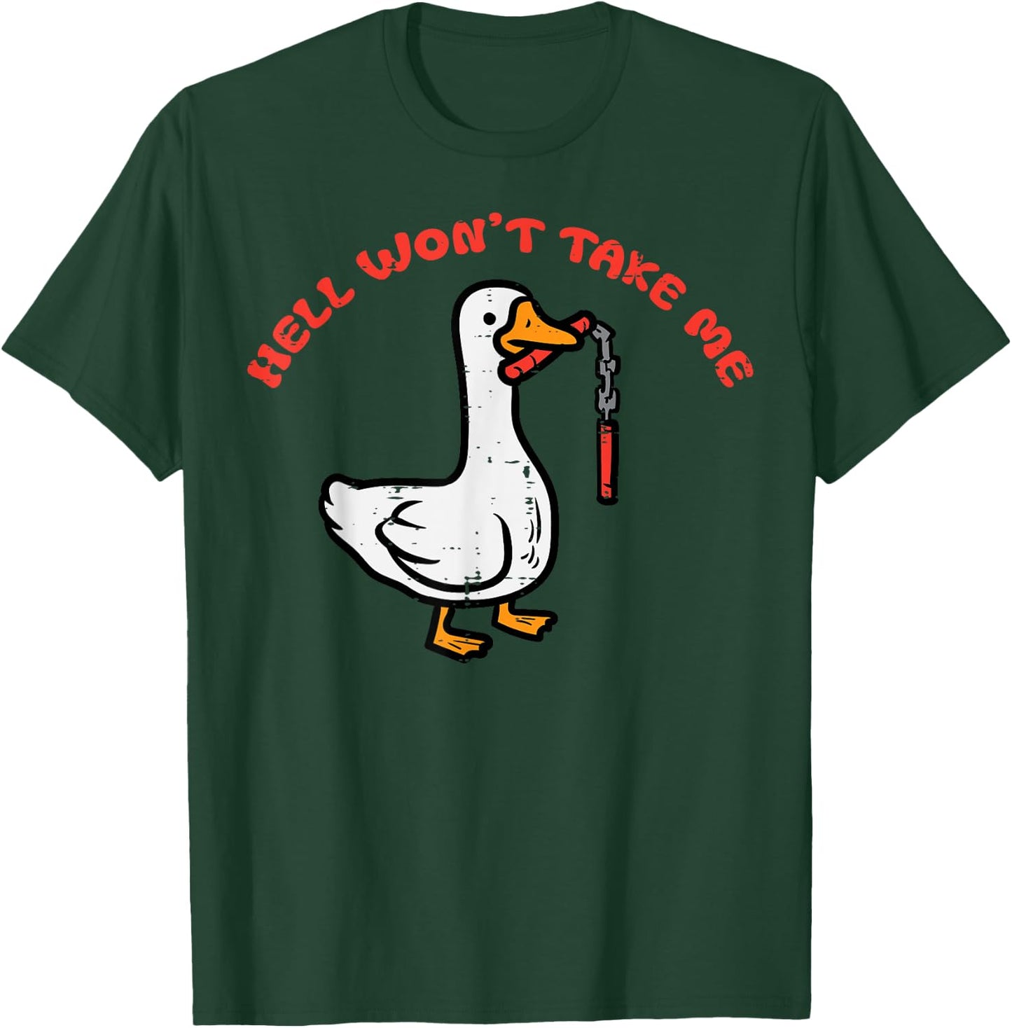 Duck Hell Wont Take Me Funny Goose Humor Joke Men Women Kids T-Shirt - T-Shirt | Forest