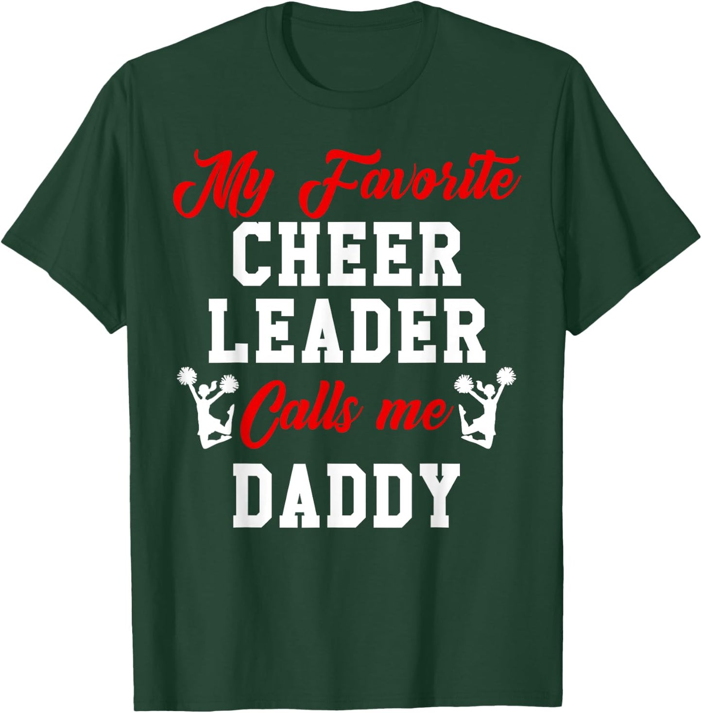My Favorite Cheerleader Calls Me DADDY Matching Family T-Shirt - T-Shirt | Forest