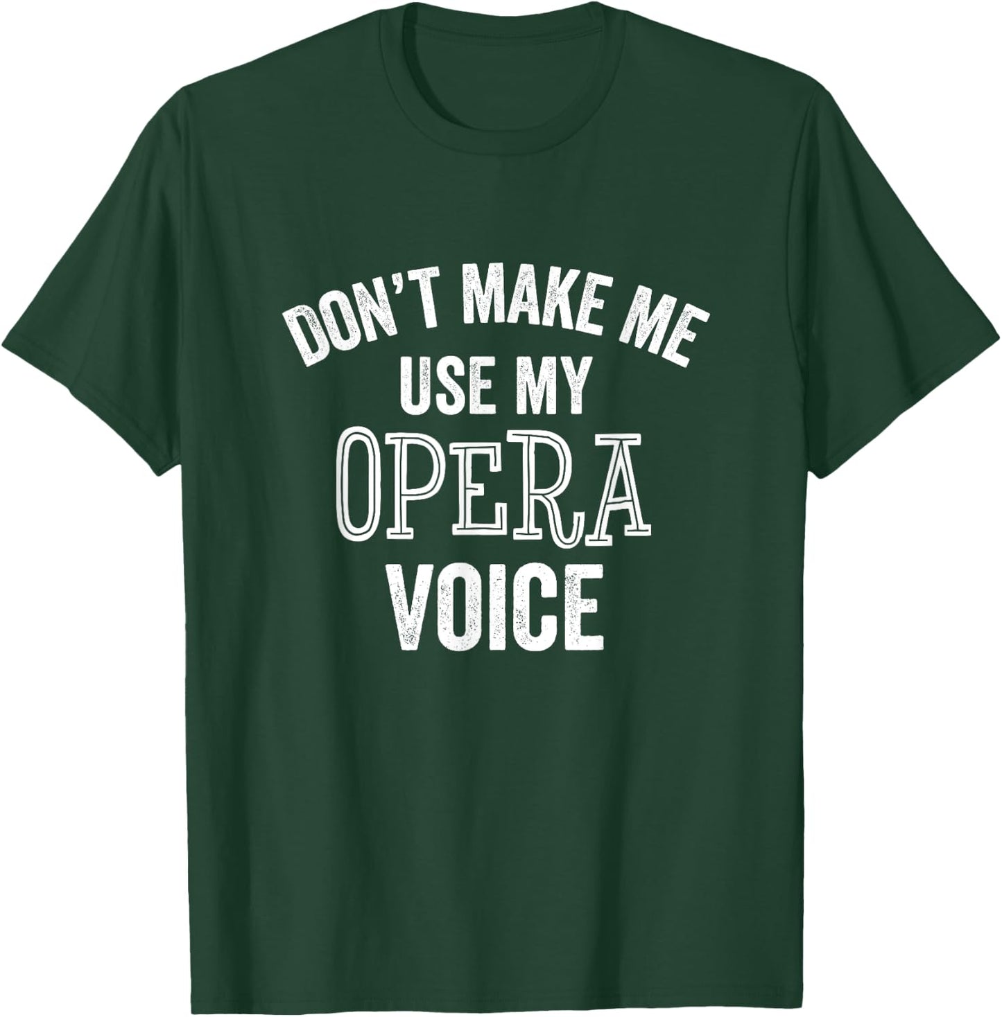 Opera Voice Funny Singer Teacher Chorus Vocal Coach Gift Men Women Girls Kids T-Shirt - T-Shirt | Forest