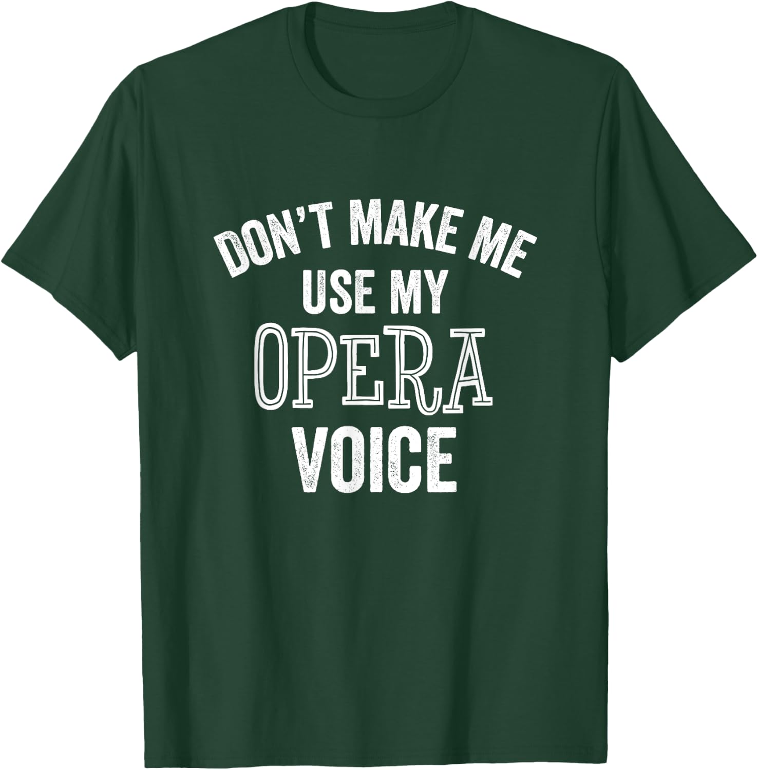 Opera Voice Funny Singer Teacher Chorus Vocal Coach Gift Men Women Girls Kids T-Shirt - T-Shirt | Forest