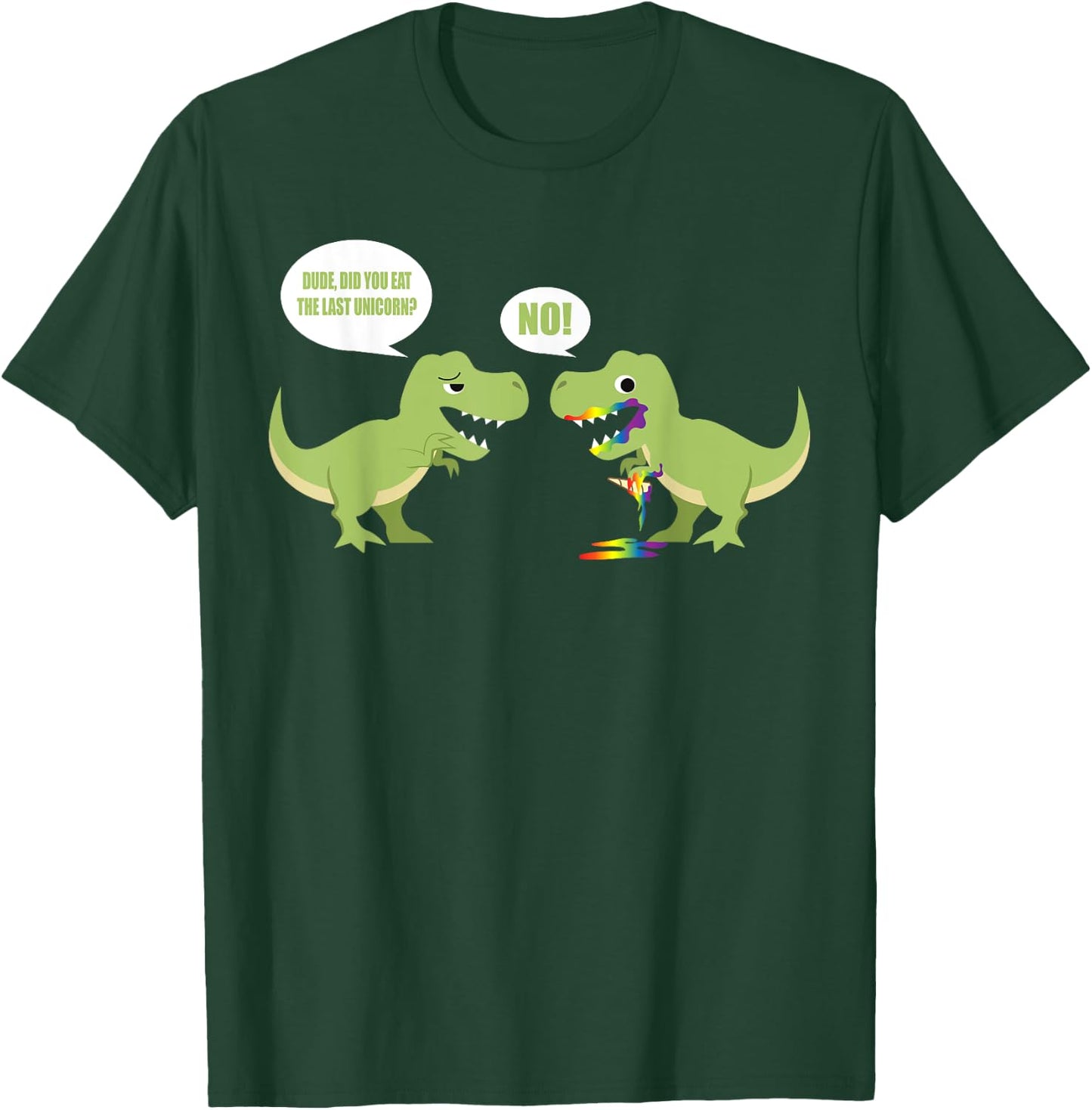 Cute Dude Did You Eat The Last Unicorn? No! Short Sleeve Gift T-Shirt - T-Shirt | Forest