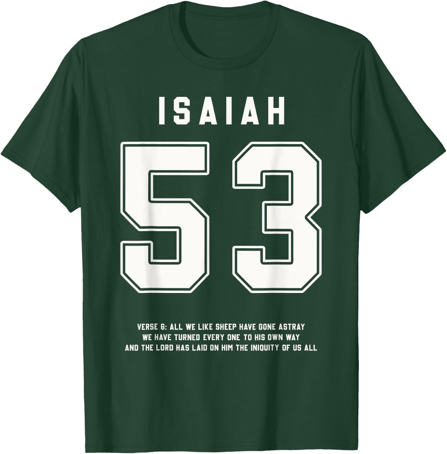 Isaiah 53:6 Bible Verse Team Sports Jersey Christian T-Shirt - T-Shirt | Forest