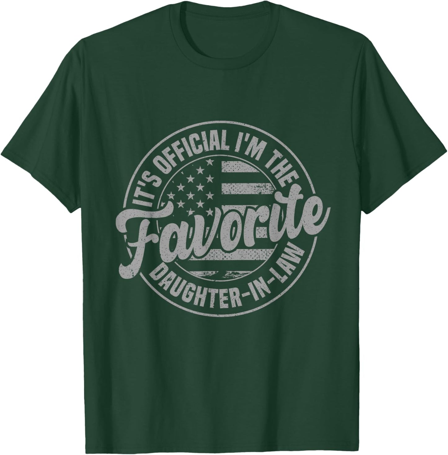 It's Official I'm The Favorite Daughter-In-Law Funny Vintage T-Shirt - T-Shirt | Forest
