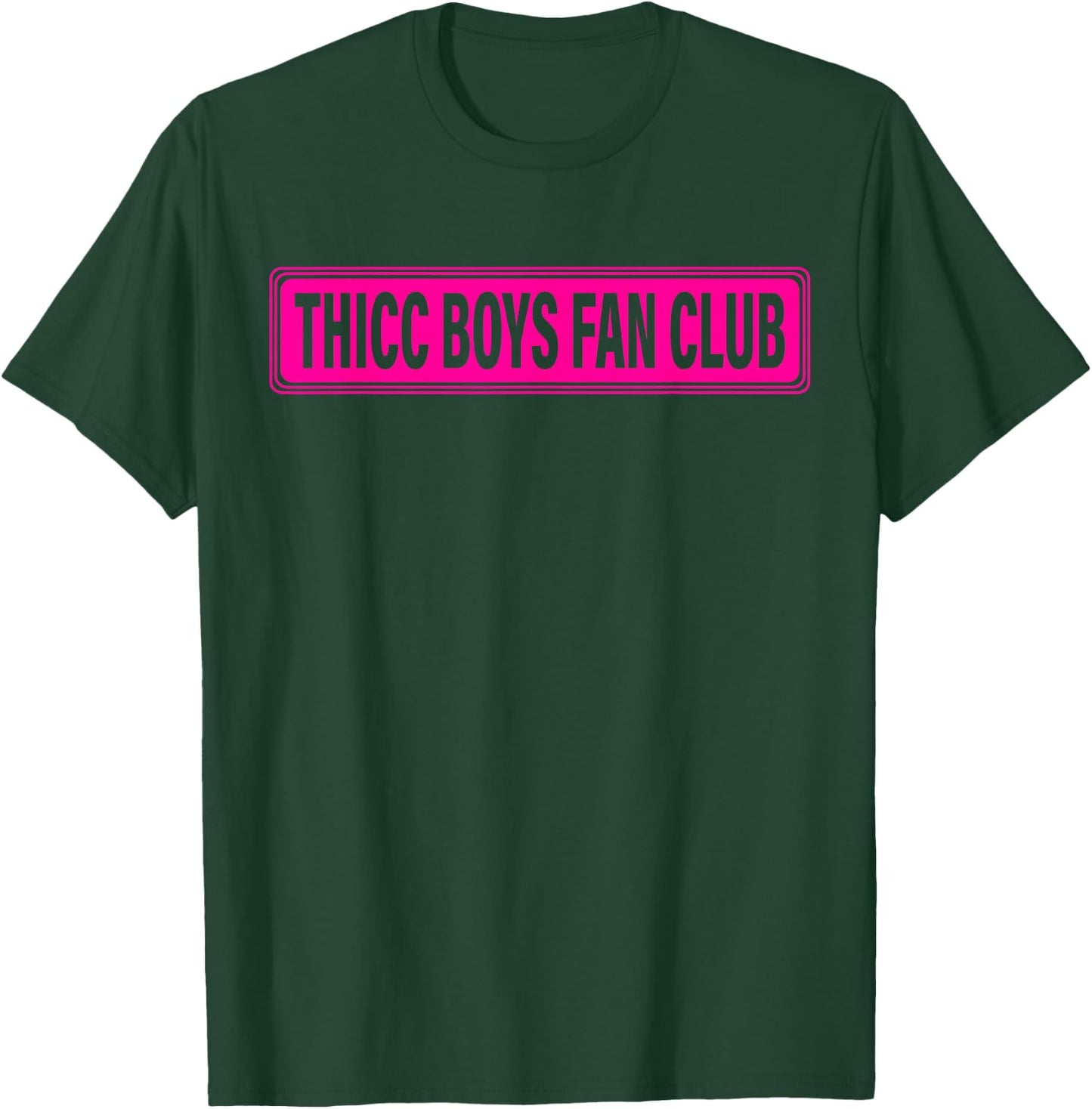 Thicc Boys Fan Club Apparel T-Shirt - T-Shirt | Forest