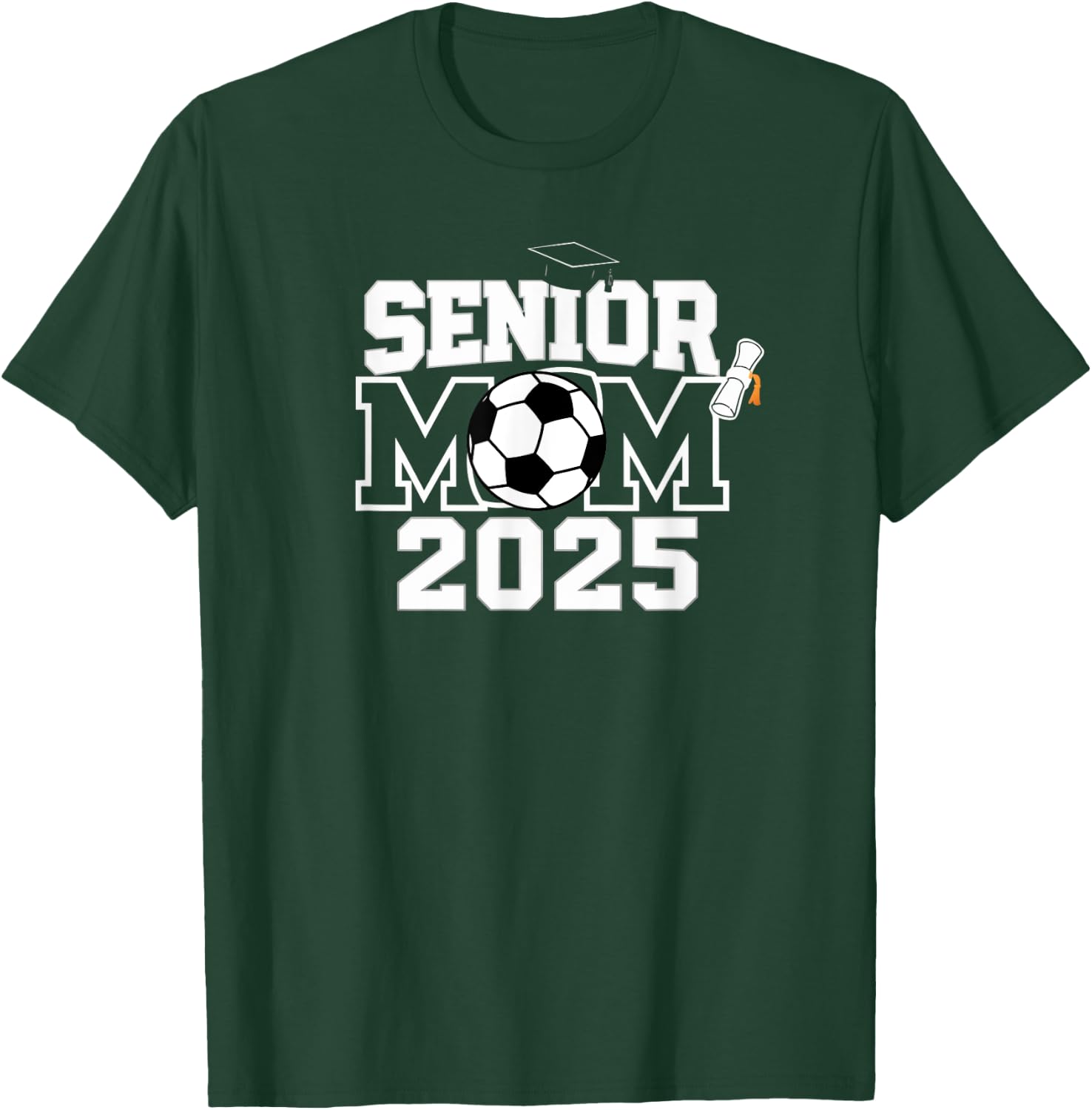 Senior 2025 Soccer Mom High School Graduation Outfit Proud T-Shirt - T-Shirt | Forest