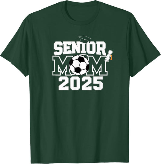 Senior 2025 Soccer Mom High School Graduation Outfit Proud T-Shirt - T-Shirt | Forest