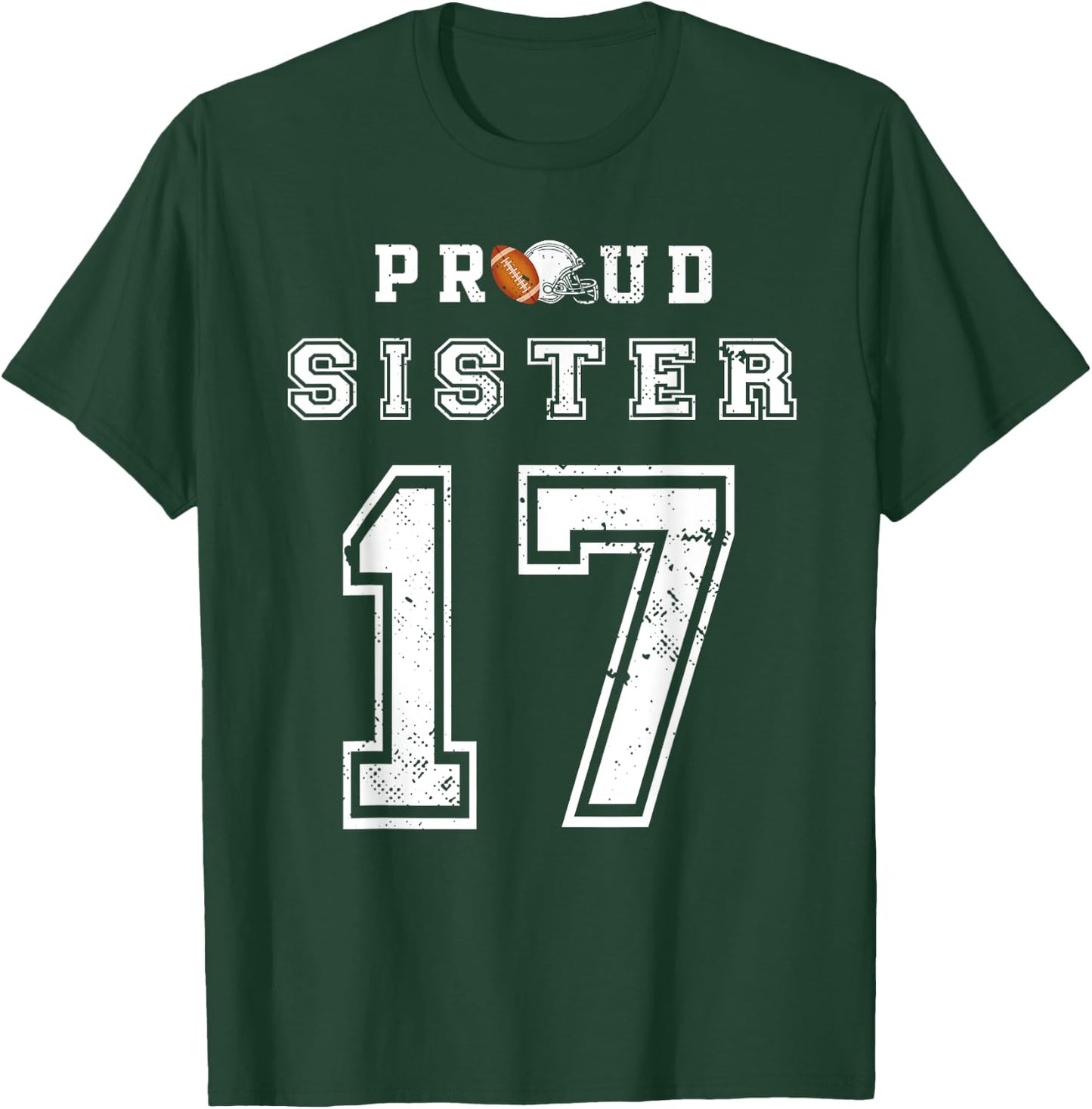 Custom Proud Football Sister Number 17 Personalized Women T-Shirt - T-Shirt | Forest