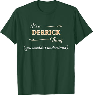 It's a DERRICK Thing, You Wouldn't Understand | Name Gift T-Shirt - T-Shirt | Forest