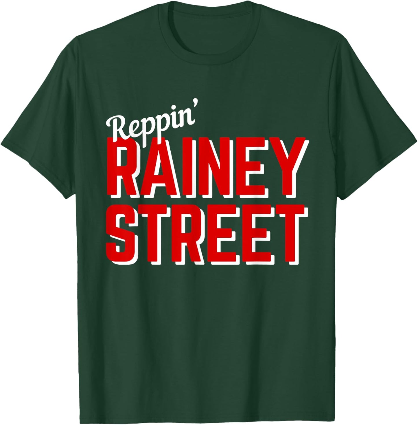 Reppin' Rainey Street Austin TX Funny T-Shirt - T-Shirt | Forest