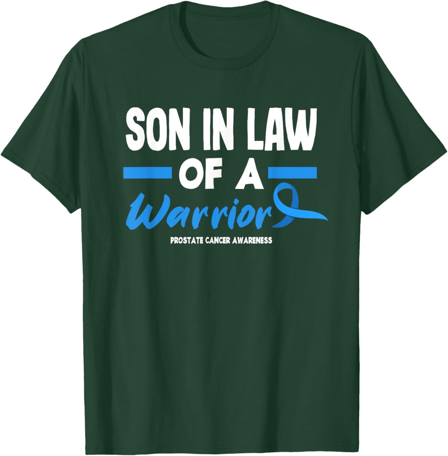 Son In Law Of A Warrior Prostate Cancer Awareness T-Shirt - T-Shirt | Forest
