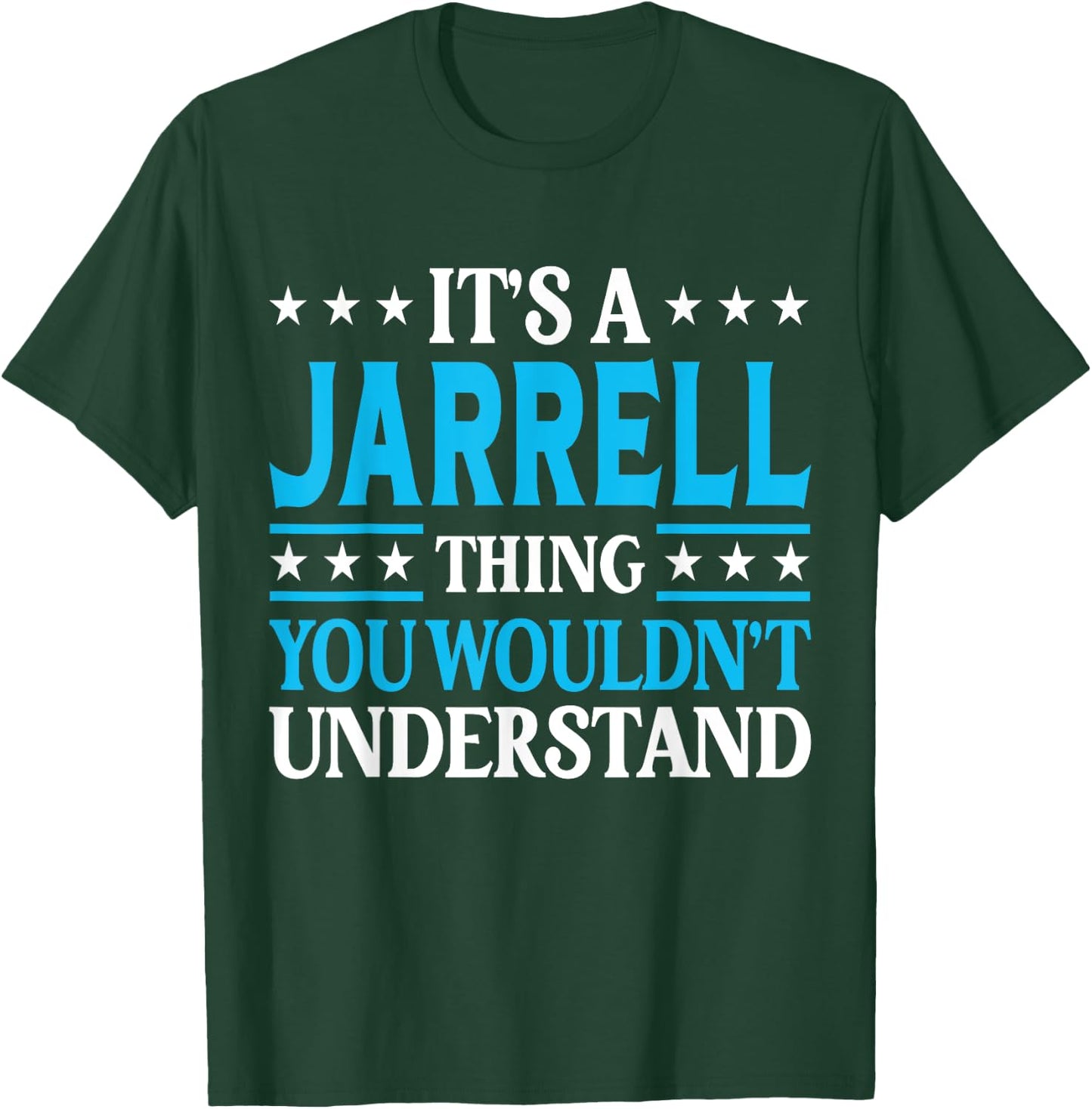 Jarrell Thing Wouldn't Understand Personal Name Jarrell T-Shirt - T-Shirt | Forest