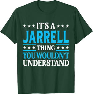 Jarrell Thing Wouldn't Understand Personal Name Jarrell T-Shirt - T-Shirt | Forest