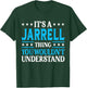 Jarrell Thing Wouldn't Understand Personal Name Jarrell T-Shirt - T-Shirt | Forest