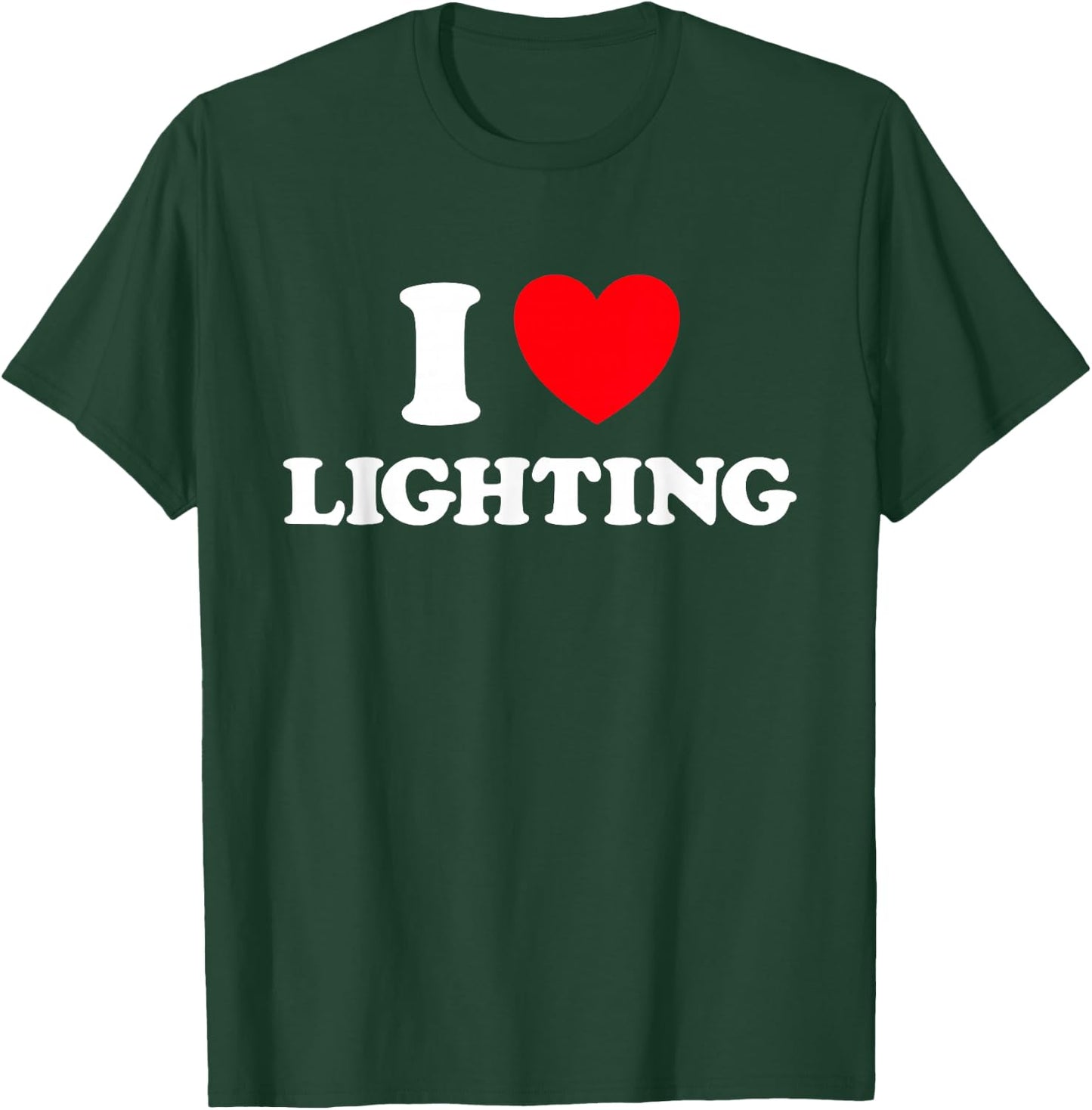 Lighting Love Funny Designer Light Electric Tech Job Pro Fan T-Shirt - T-Shirt | Forest