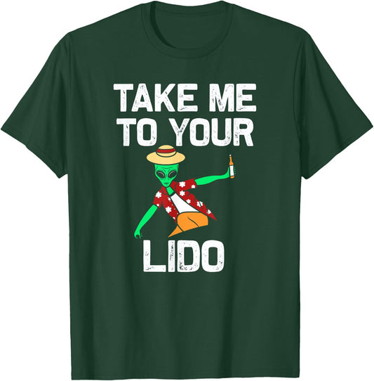 Take me to your Lido | Funny Cruise Vacation gift T-Shirt - T-Shirt | Forest