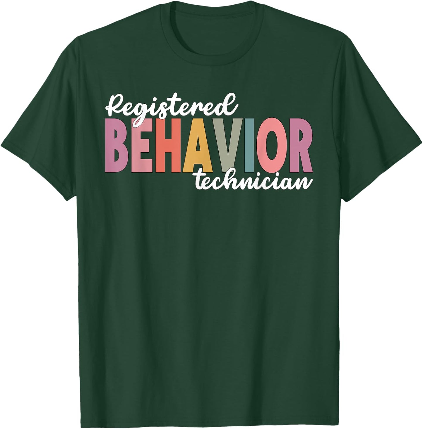Registered Behavior Technician RBT Behavioral ABA Therapist T-Shirt - T-Shirt | Forest