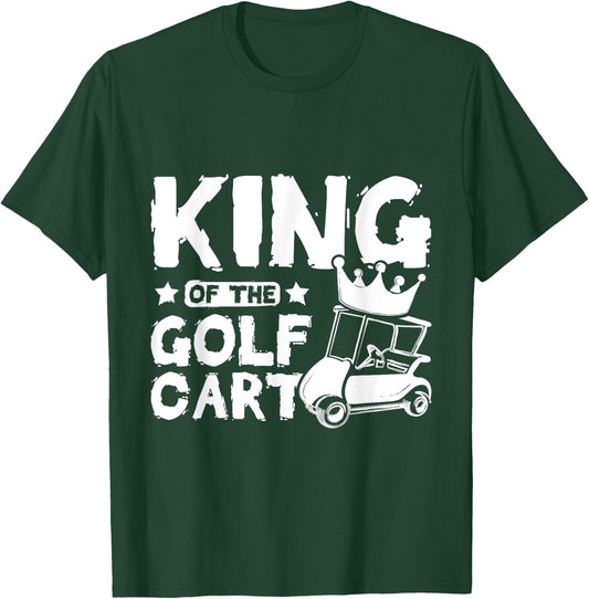 King of the golf cart T-Shirt - T-Shirt | Forest