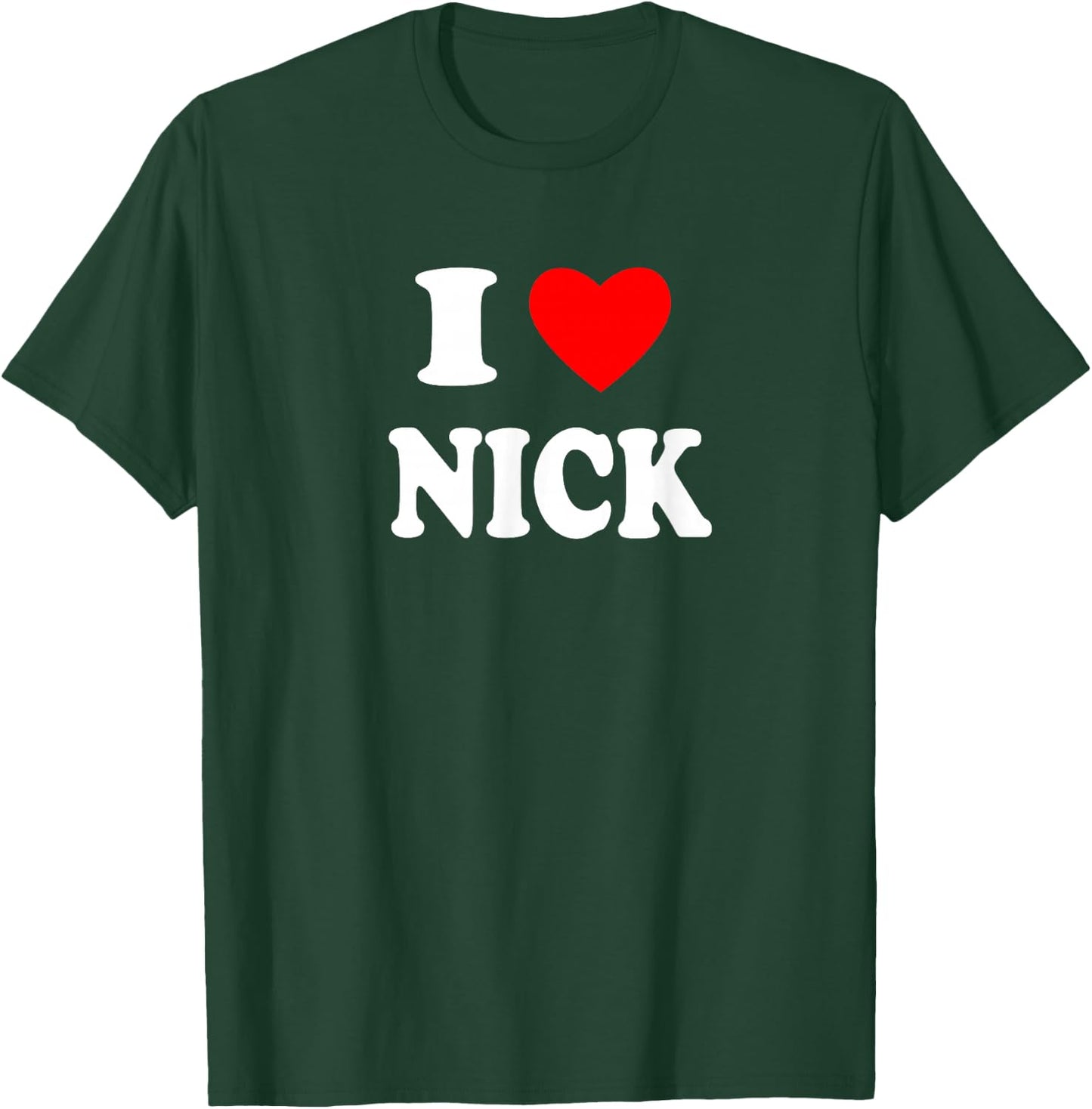 I Love Nick, I Big Red Heart Nick T-Shirt - T-Shirt | Forest