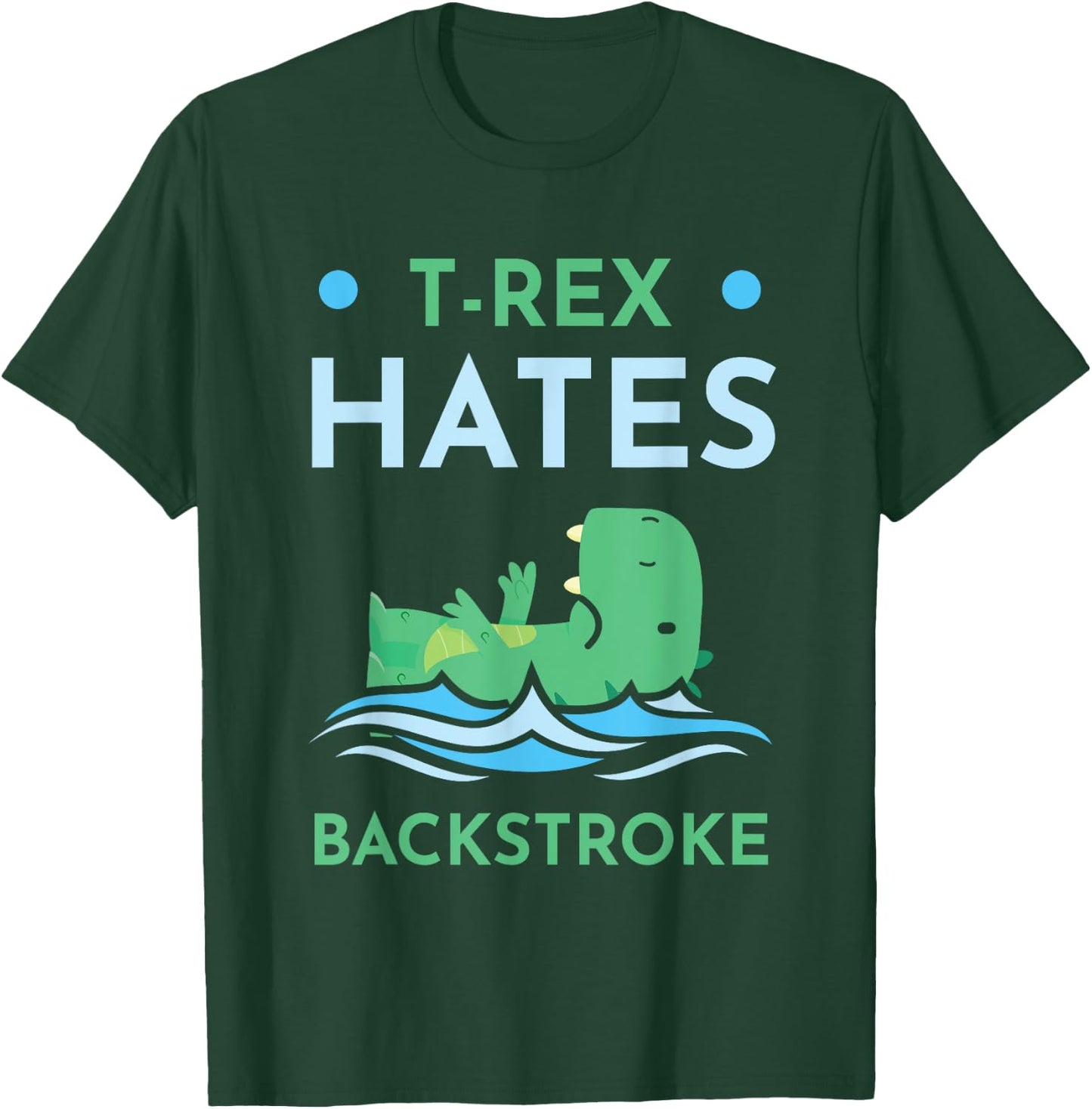 T-Rex Hates Backstroke Swimmer Funny Swimming Lovers T-Shirt - T-Shirt | Forest