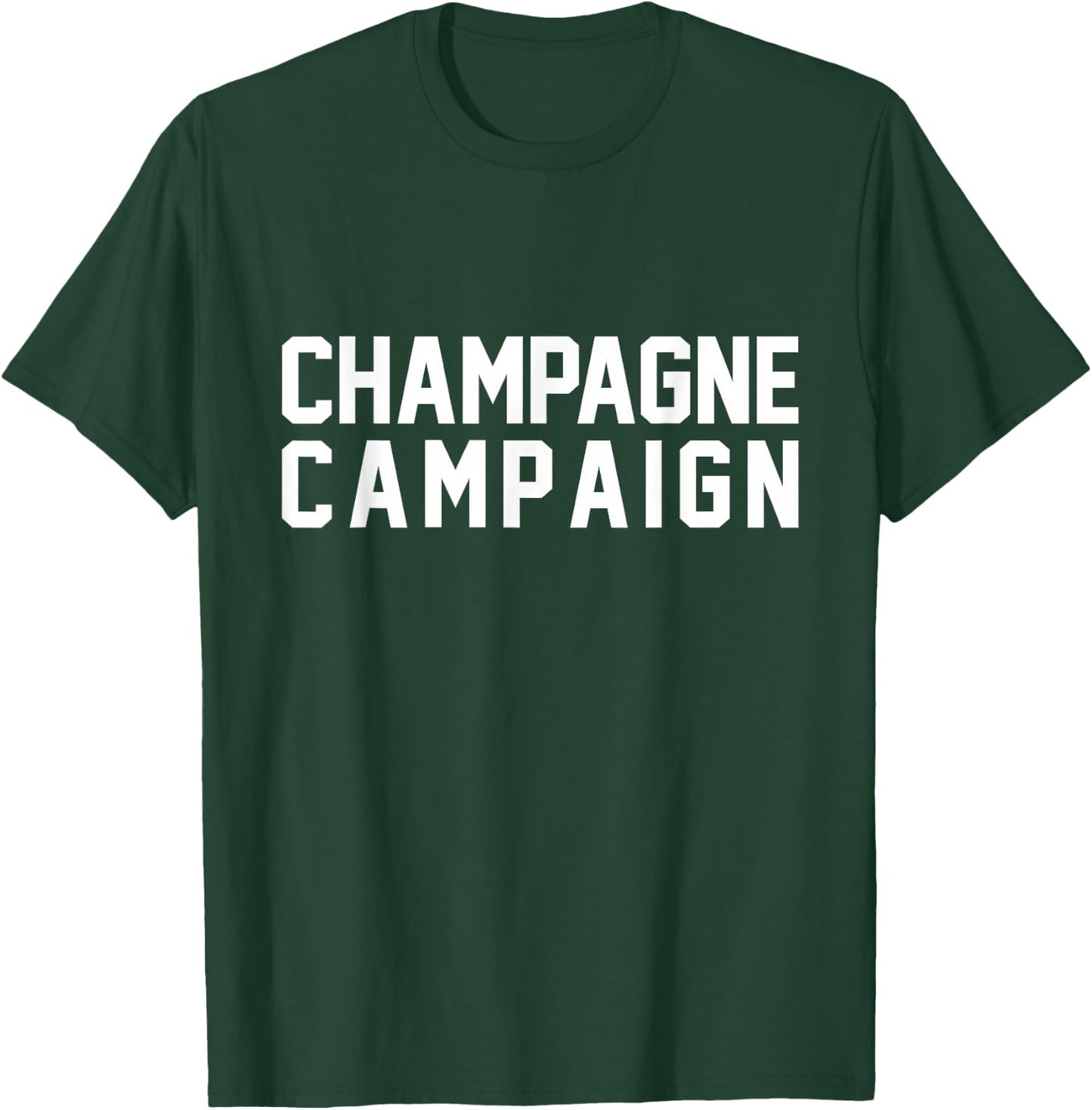 Funny "Champagne Campaign" T-Shirt - T-Shirt | Forest