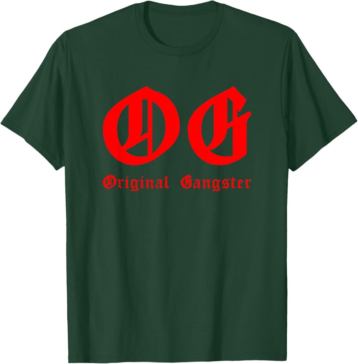 OG Original Gangster T-Shirt - T-Shirt | Forest
