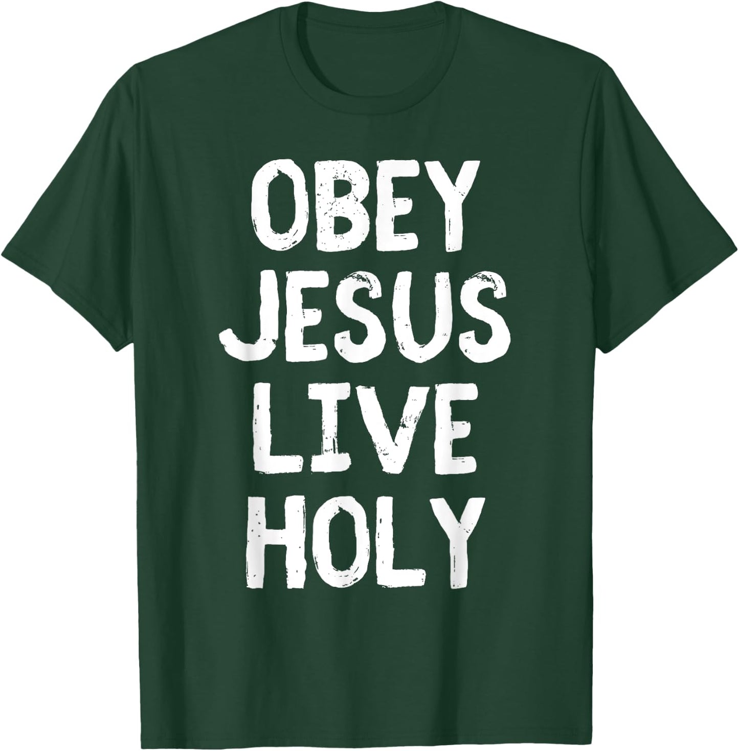 Obey Jesus Live Holy Bible Religious Christian Quote T-Shirt - T-Shirt | Forest