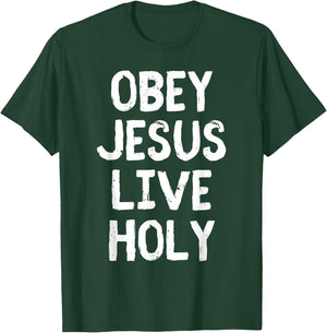 Obey Jesus Live Holy Bible Religious Christian Quote T-Shirt - T-Shirt | Forest