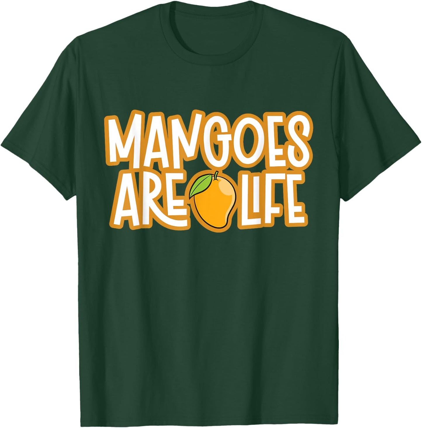 Mangoes Are Life Funny Mango T-Shirt - T-Shirt | Forest