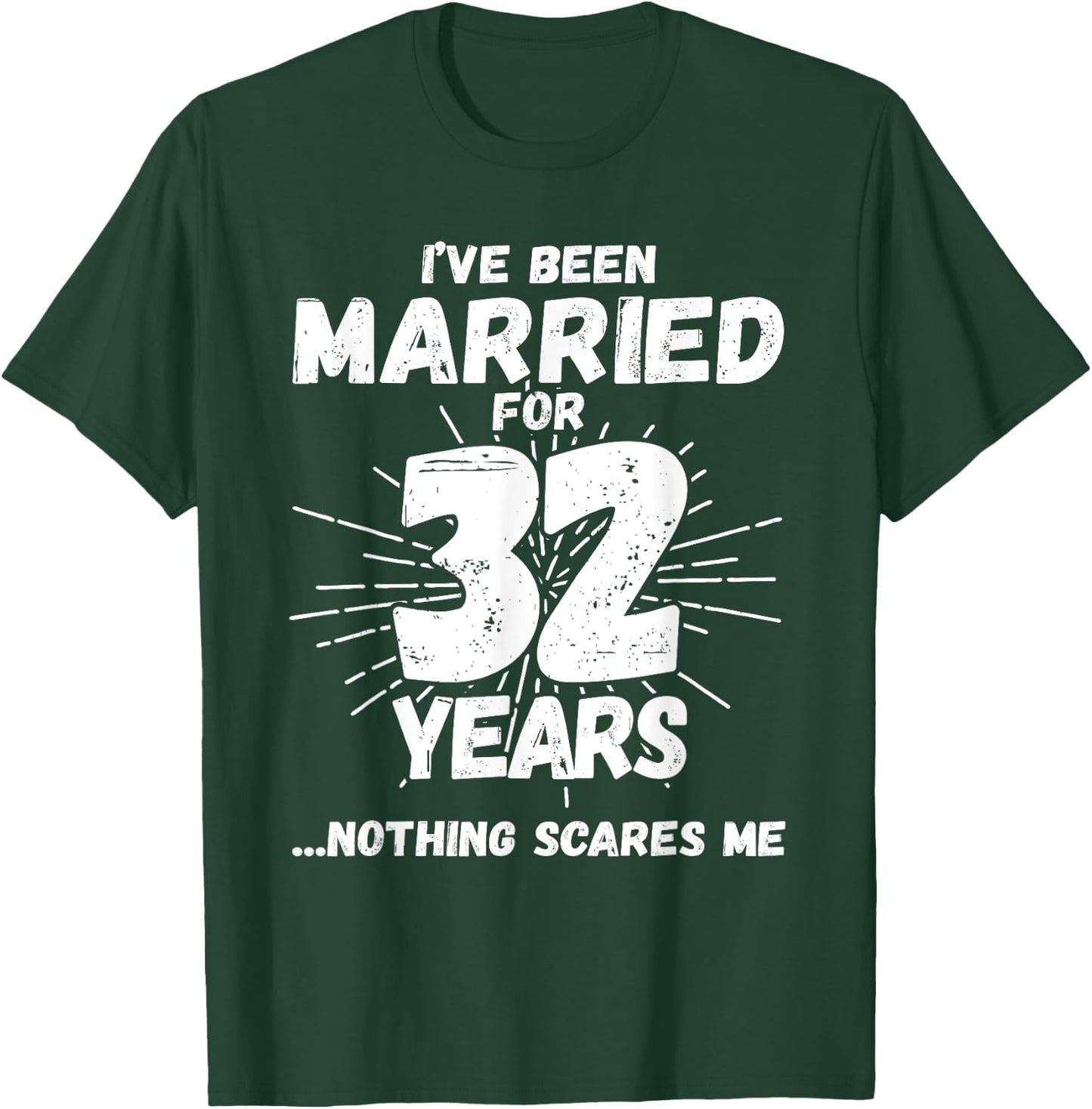 Couples Married 32 Years - Funny 32nd Wedding Anniversary T-Shirt - T-Shirt | Forest