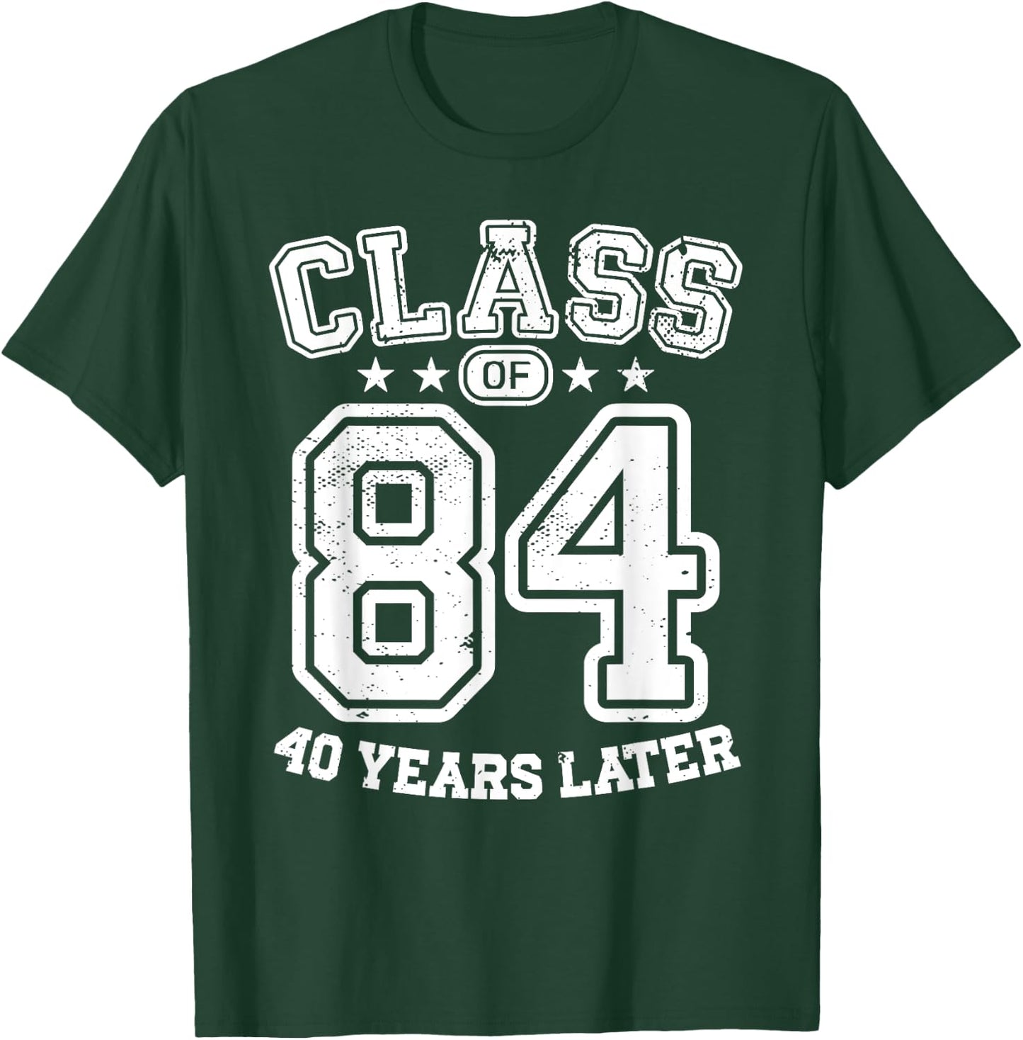 Class 84 40th High School Alumni 40 Yrs 2024 College Reunion T-Shirt - T-Shirt | Forest
