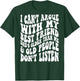 I Can't Argue With My Best Friend She's Older Than Me T-Shirt - T-Shirt | Forest