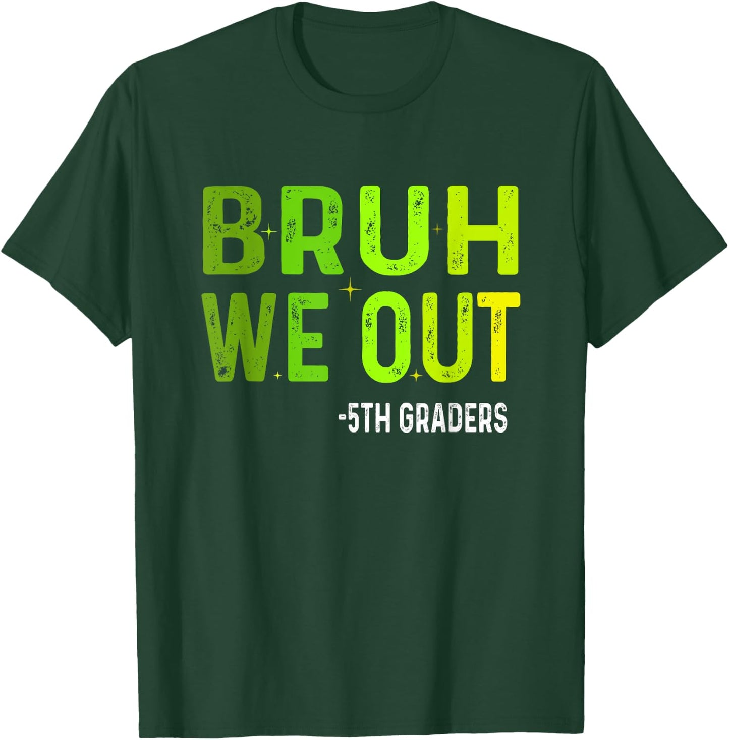 Bruh We Out 5th Graders Fifth Grade Graduation Class Vintage T-Shirt - T-Shirt | Forest