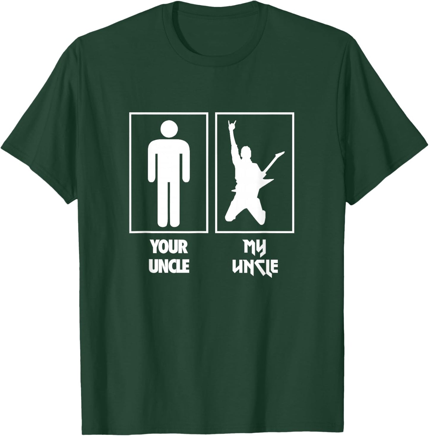 Your Uncle My Uncle Guitar Rocker T Shirt Rock N Roll Band T-Shirt - T-Shirt | Forest