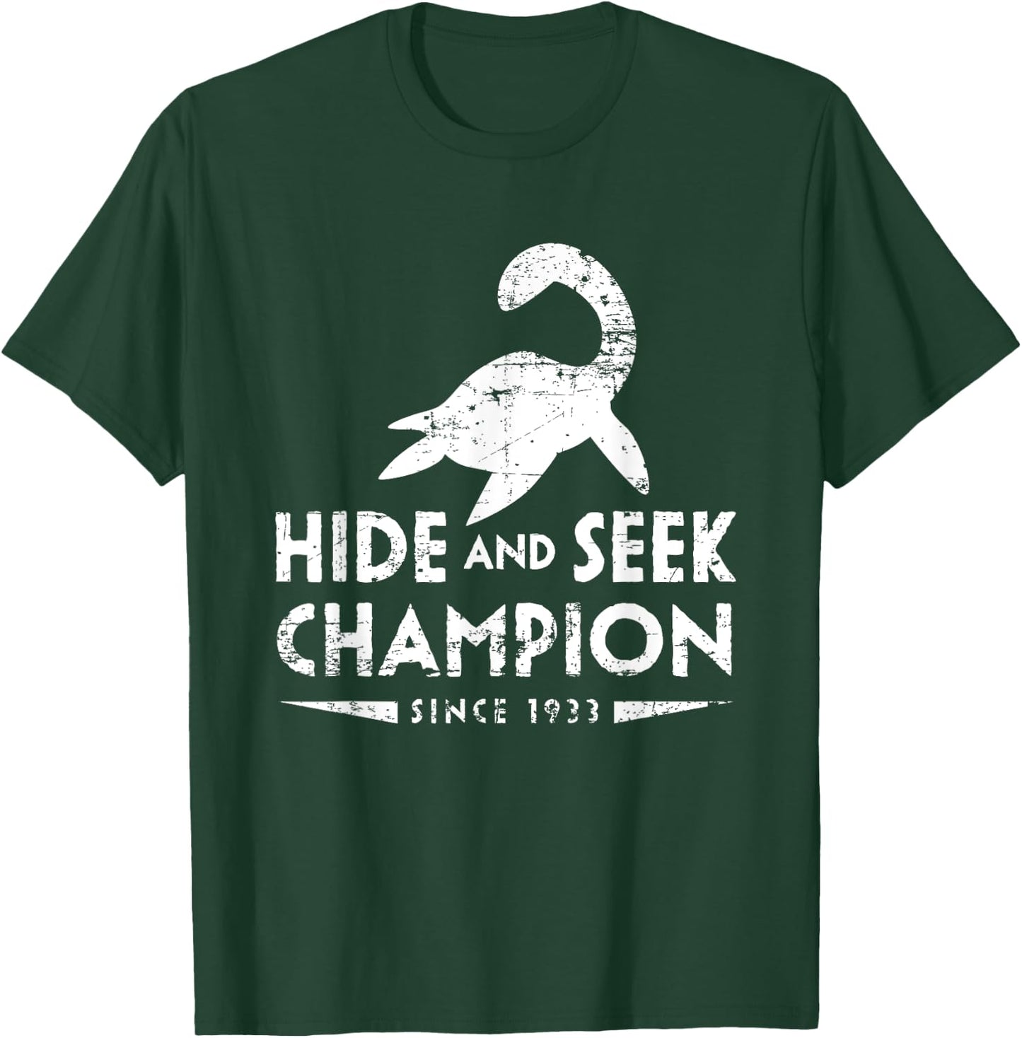 Loch Ness Monster Hide and Seek Champion Since 1933 Shirt T-Shirt - T-Shirt | Forest