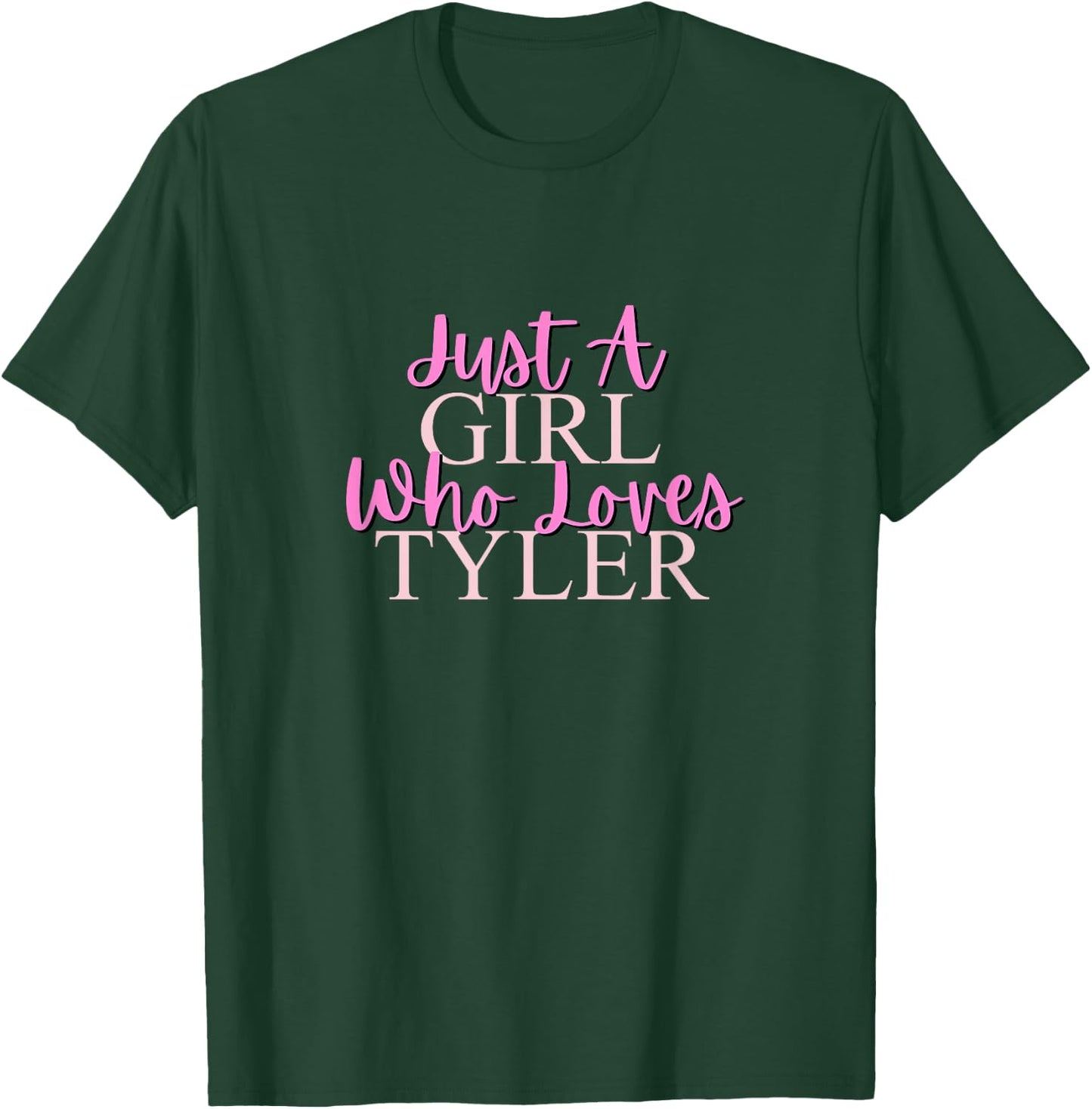Just A Girl Who Loves Tyler Cute T-Shirt - T-Shirt | Forest