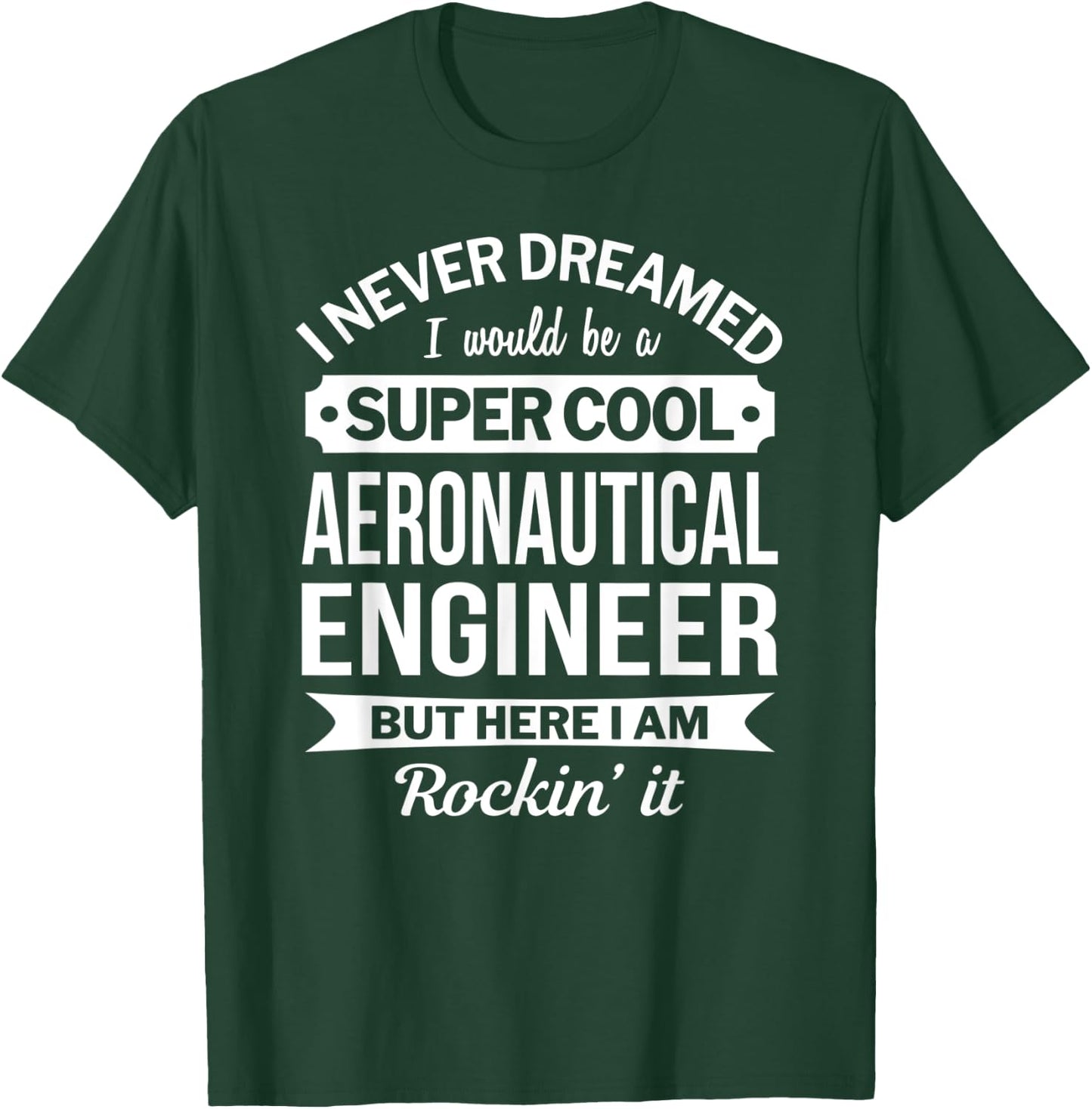 Aeronautical Engineer Gifts Funny T-Shirt - T-Shirt | Forest